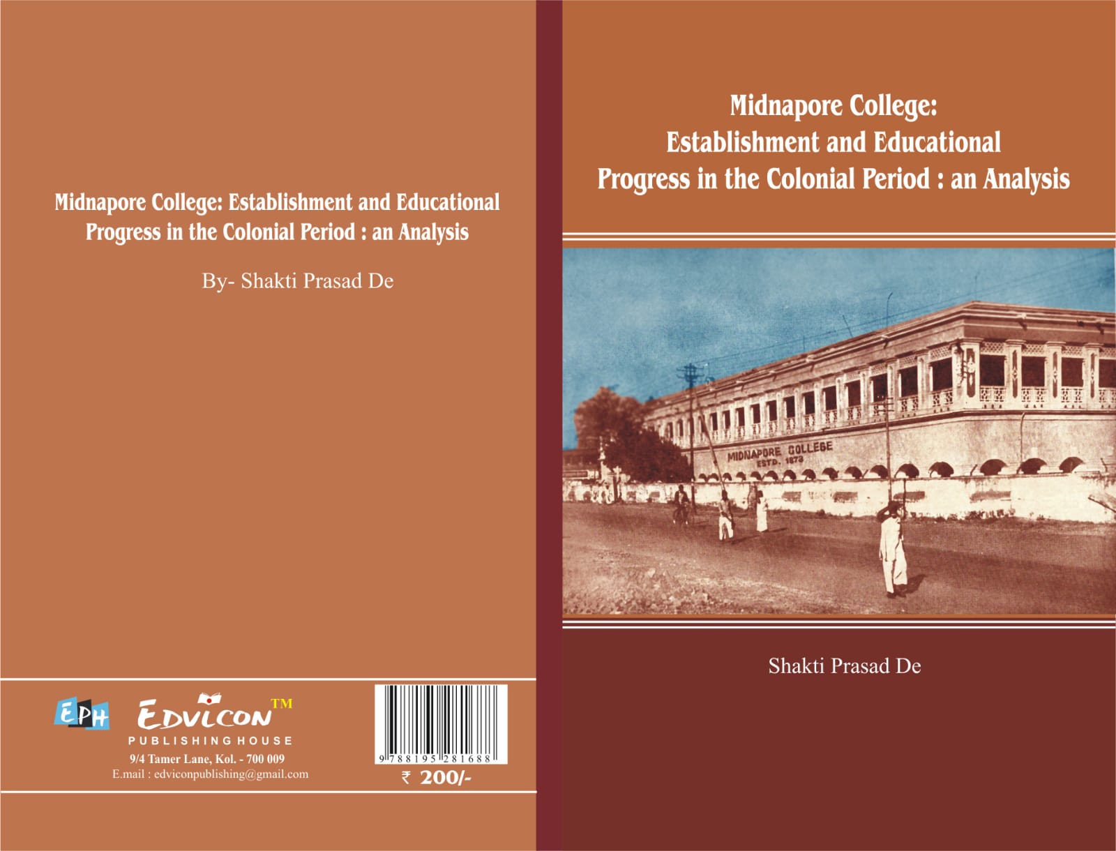 MIDNAPORE COLLEGE ESTABLISHMENT AND EDUCATIONAL PROGRESS IN THE COLONIAL PERIOD :AN ALALYSYS